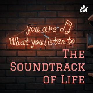 The Soundtrack of Life: A Music Podcast