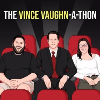 The Vince Vaughn-a-thon