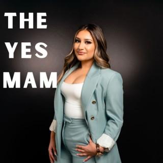 The Yes Mam