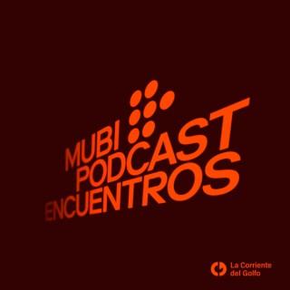 MUBI Podcast: Encuentros