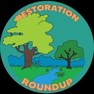 Restoration Roundup