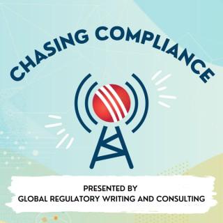 Chasing Compliance: The Global Regulatory Podcast