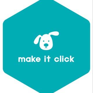 Make It Click - for Dog Guardians