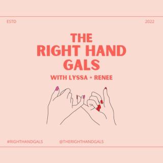 The Right Hand Gals Podcast