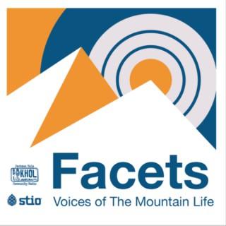Facets: Voices of the Mountain Life