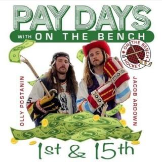 PAY DAYS with On the Bench's Olly Postanin & Jacob Ardown